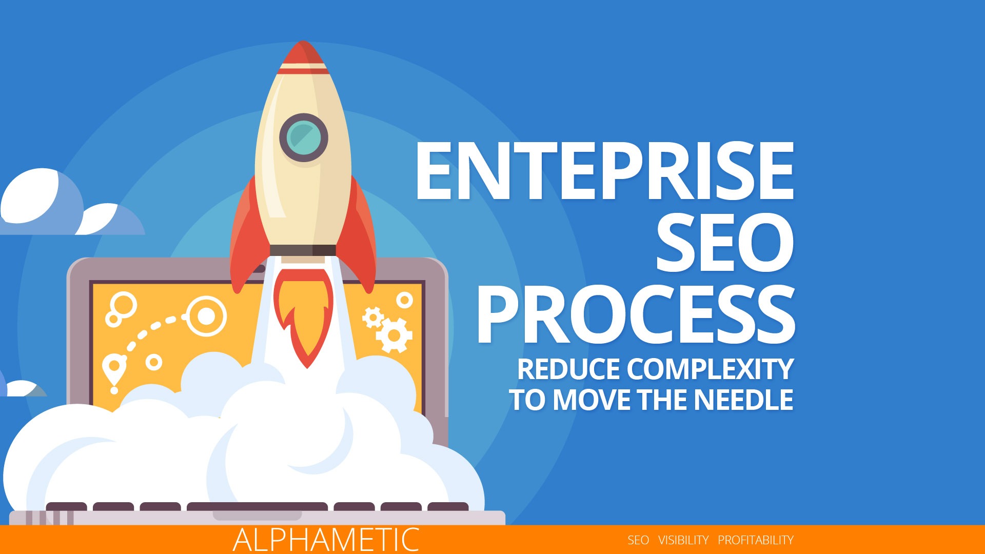Enterprise SEO Process & Strategy | Alphametic
