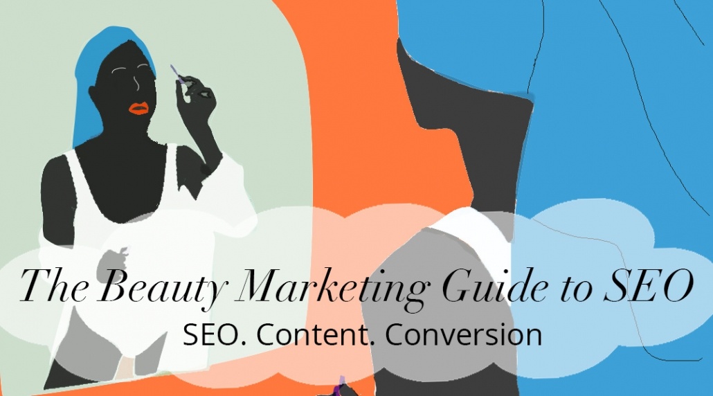 Beauty Marketing Guide Seo Content Conversion Alphametic Agency