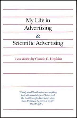 My Life in Advertising and Scientific Advertising claude hopkins