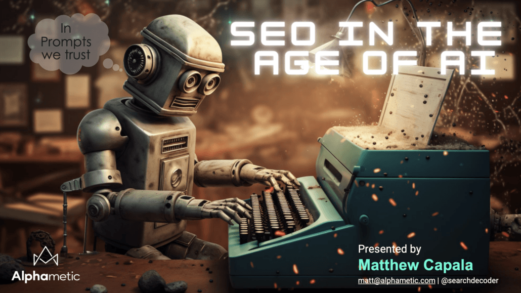 Digital Summit SEO Masterclass by Matthew Capala: SEO in the Age of AI